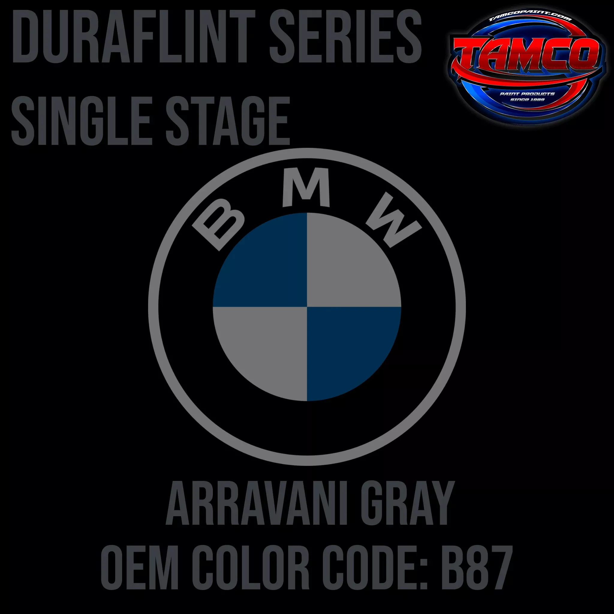 BMW Arravani Gray | B87 | 2015-2016 | OEM DuraFlint Series Single Stage