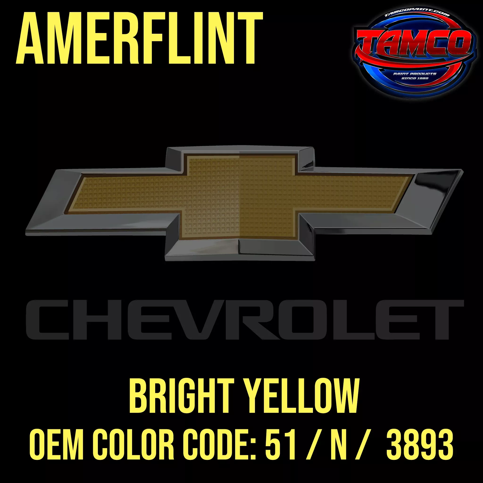 Chevrolet Bright Yellow | 51 / N / 3893 | 1976-1985 | OEM Amerflint II Series Single Stage