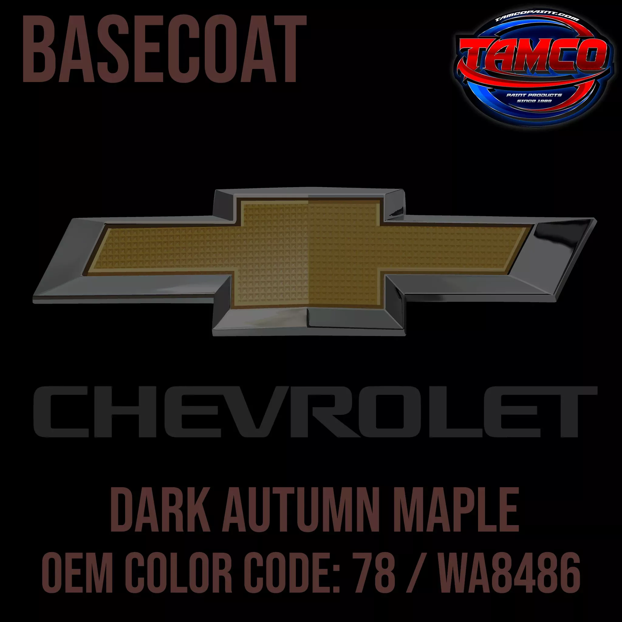 Chevrolet Dark Autumn Maple | 78 / WA8486 | 1983-1985 | OEM Basecoat
