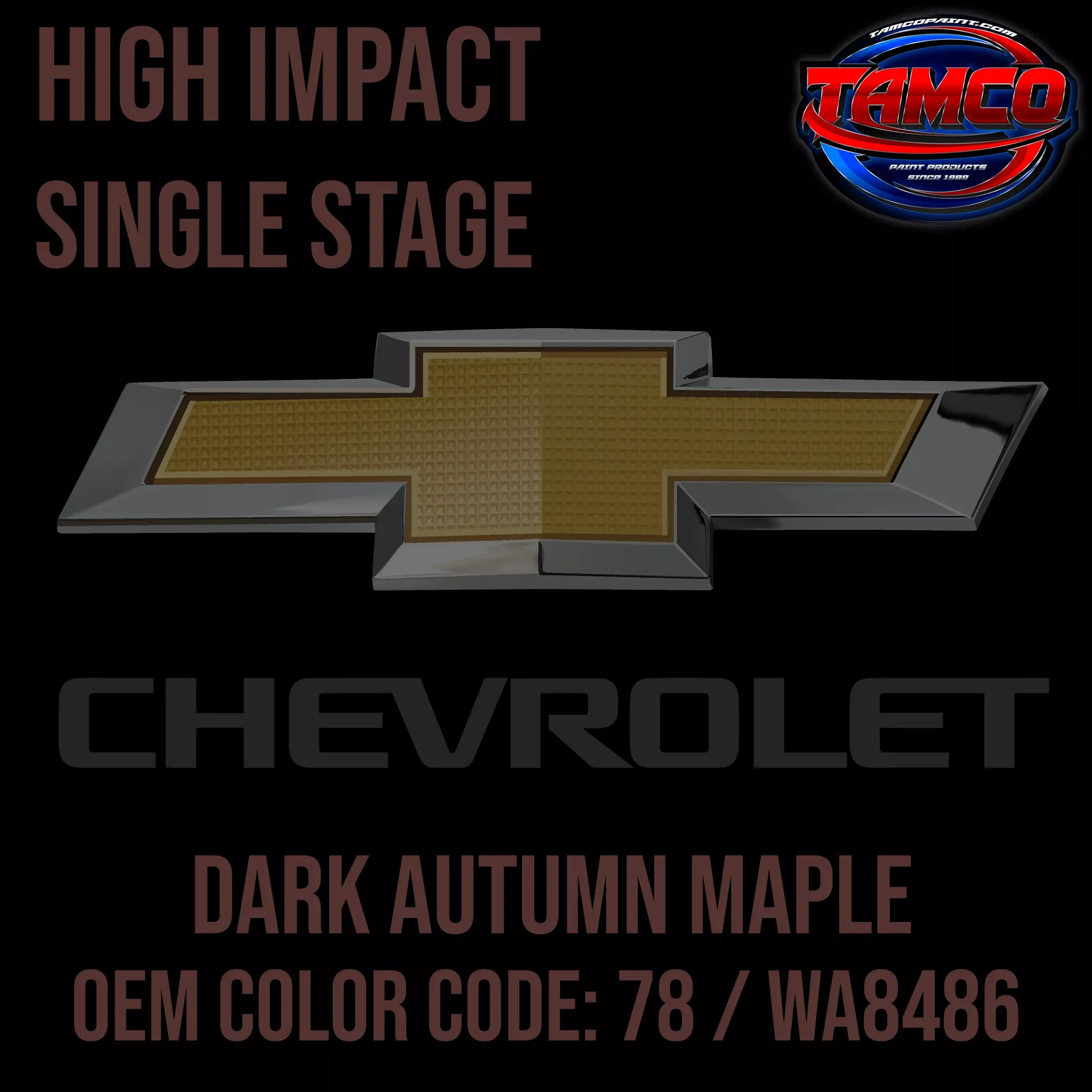 Chevrolet Dark Autumn Maple | 78 / WA8486 | 1983-1985 | OEM High Impact Single Stage