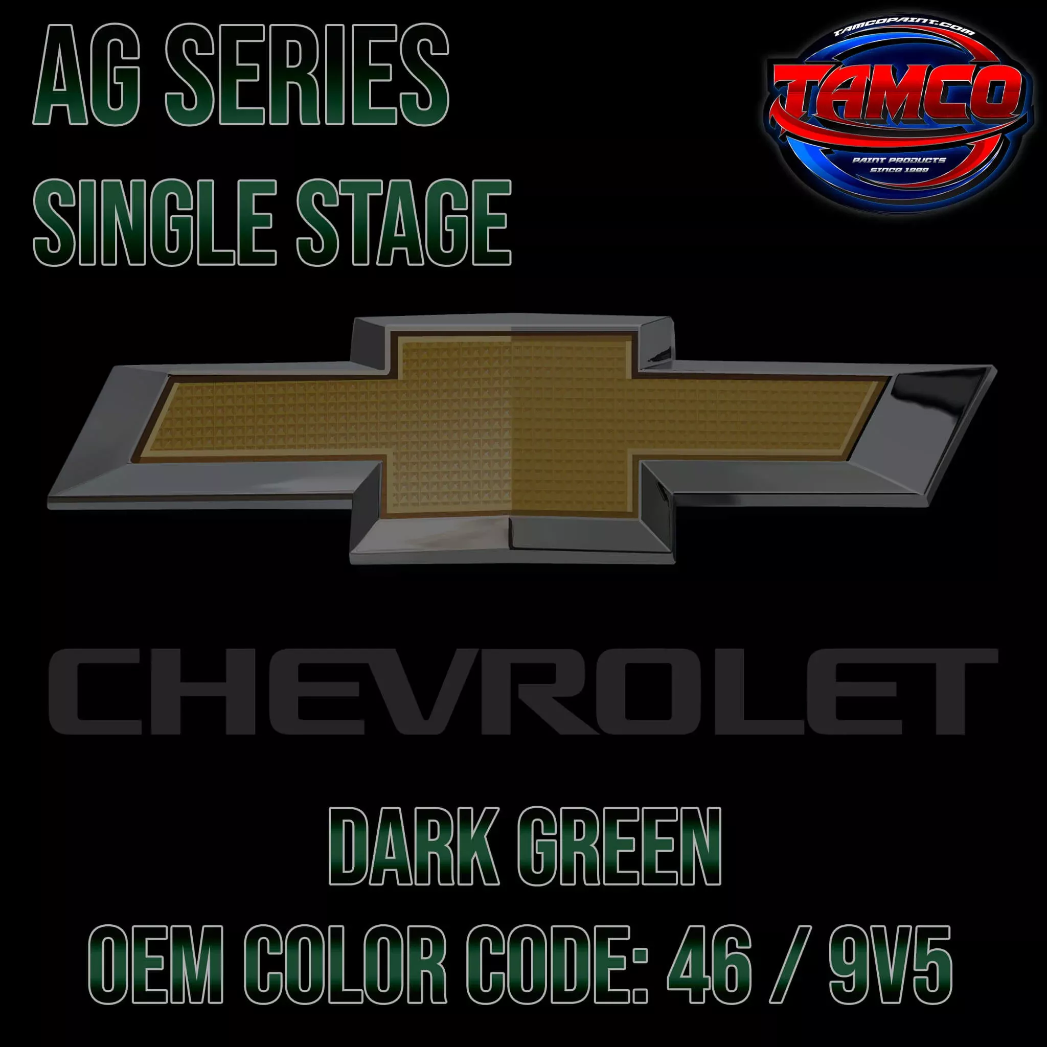 Chevrolet Dark Green | 46 / 9V5| 1980-2019 | OEM AG Series Single Stage