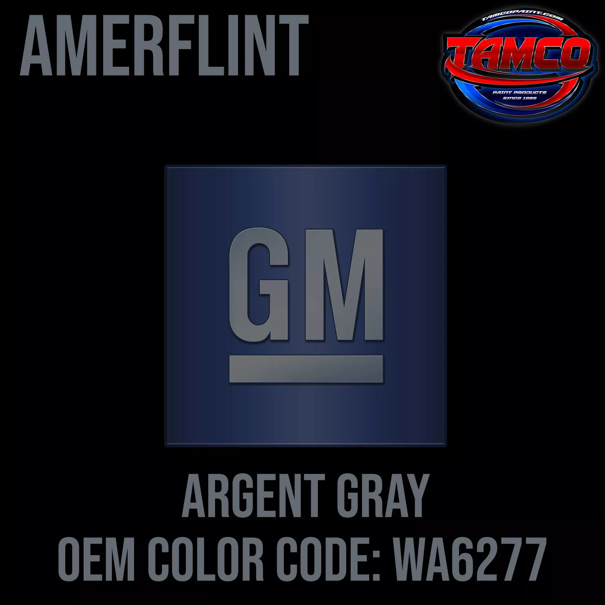 GM Argent Gray | WA6277 | 2006-2020 | OEM Amerflint II Series Single Stage
